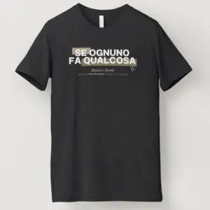 T-shirt | Edizione Limitata "Se ognuno fa qualcosa" | Preordine
